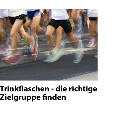 Trinkflaschen - die richtige Zielgruppe finden