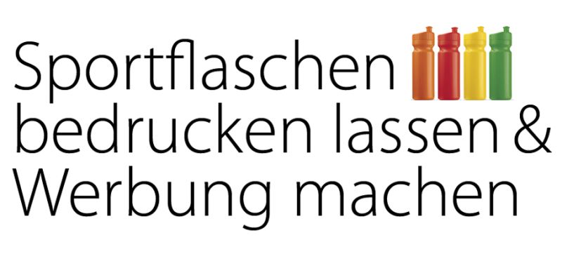 Sportflaschen bedrucken lassen und Werbung machen